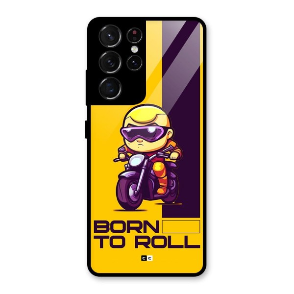 Born To Roll Glass Back Case for Galaxy S21 Ultra 5G