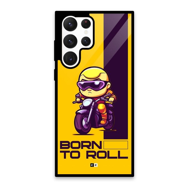 Born To Roll Glass Back Case for Galaxy S22 Ultra 5G