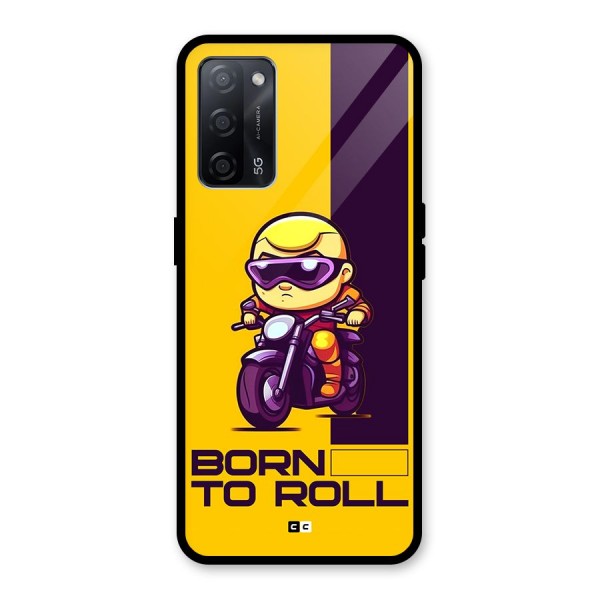 Born To Roll Glass Back Case for Oppo A53s 5G