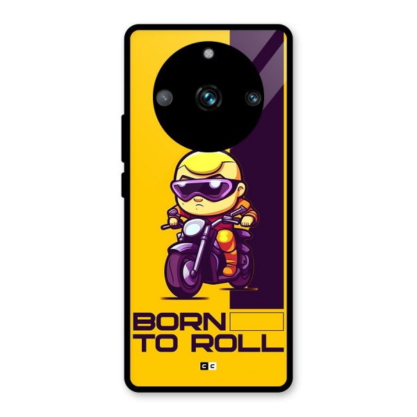 Born To Roll Glass Back Case for Realme 11 Pro