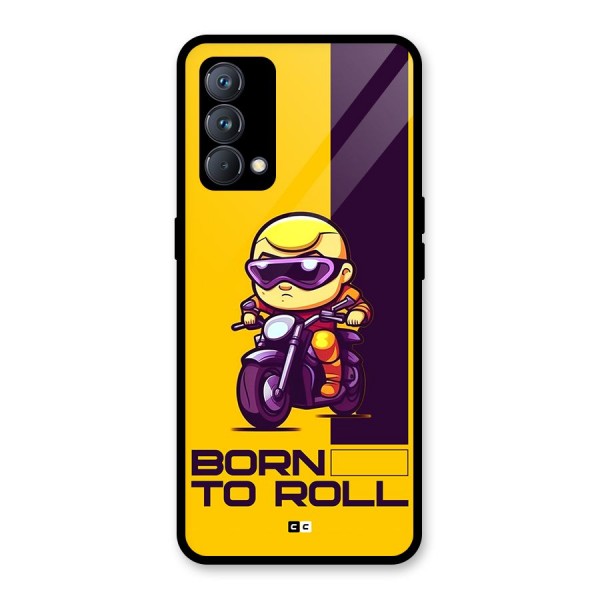 Born To Roll Glass Back Case for Realme GT Master Edition