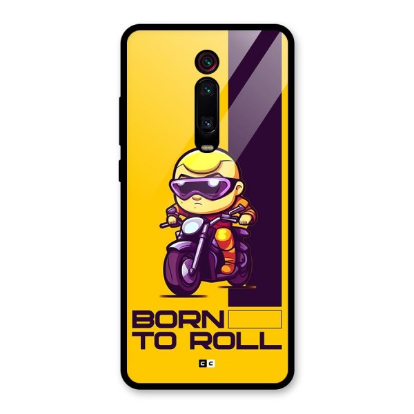 Born To Roll Glass Back Case for Redmi K20 Pro