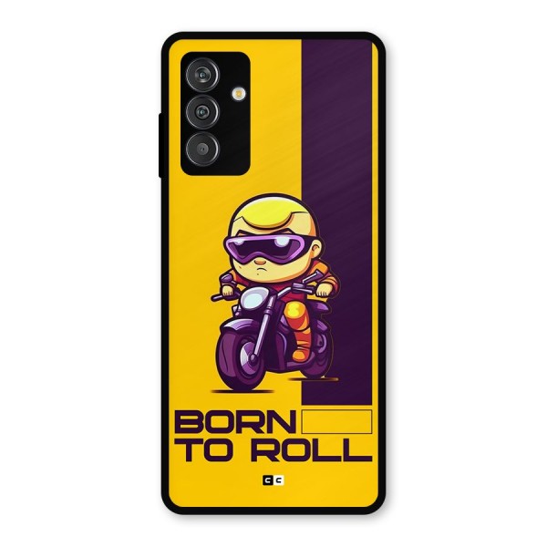 Born To Roll Metal Back Case for Galaxy M14 5G