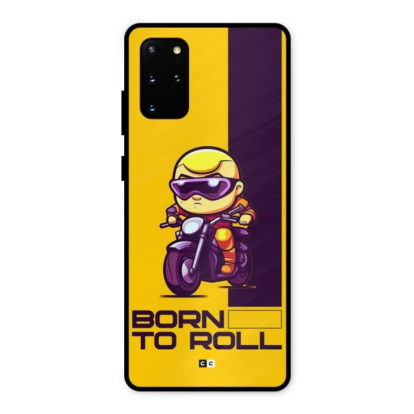 Born To Roll Metal Back Case for Galaxy S20 Plus
