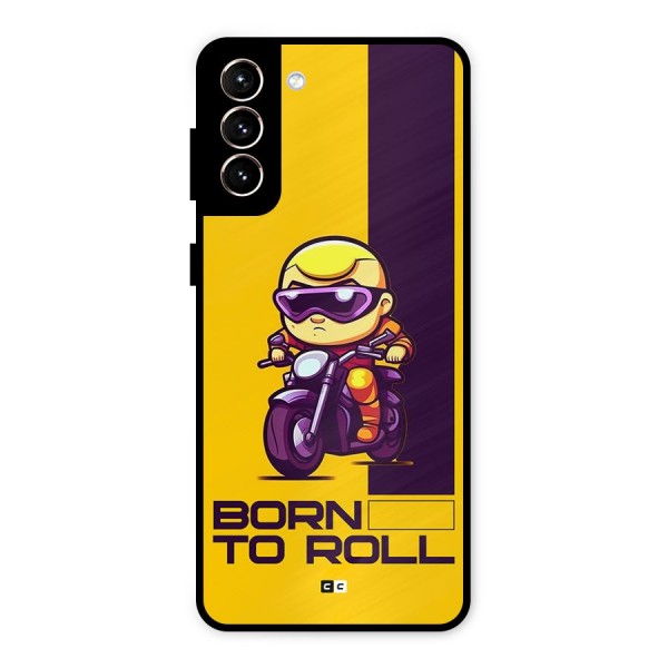 Born To Roll Metal Back Case for Galaxy S21 Plus