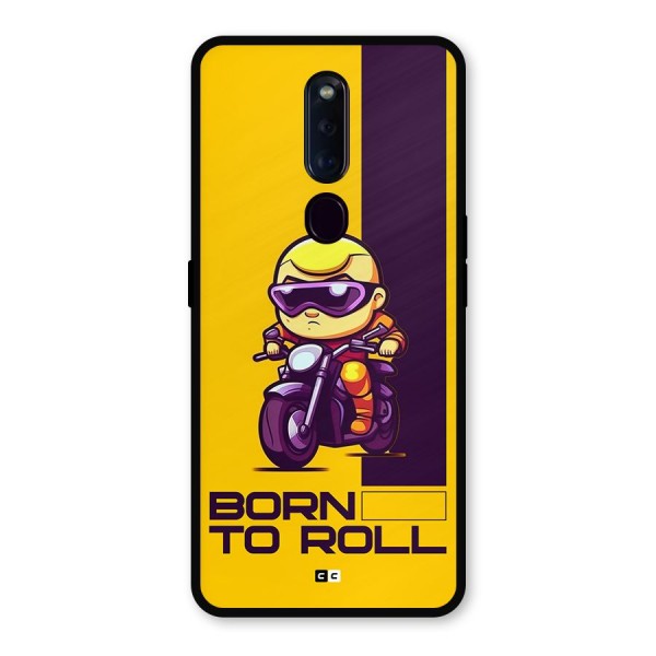 Born To Roll Metal Back Case for Oppo F11 Pro