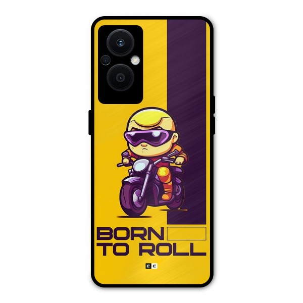 Born To Roll Metal Back Case for Oppo F21s Pro 5G