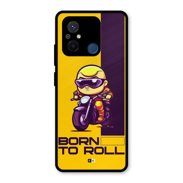 Born To Roll Metal Back Case for Redmi 12C