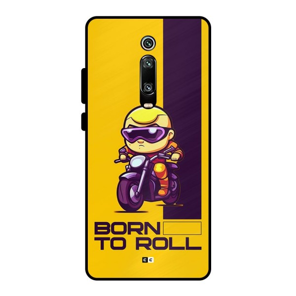 Born To Roll Metal Back Case for Redmi K20 Pro