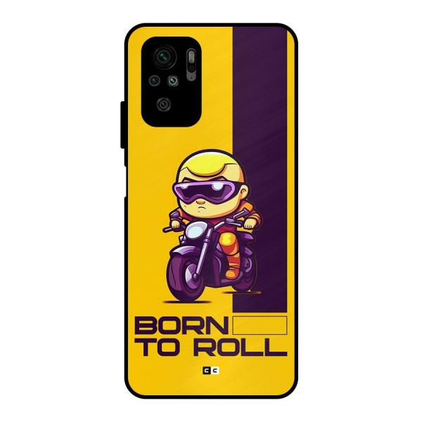 Born To Roll Metal Back Case for Redmi Note 10