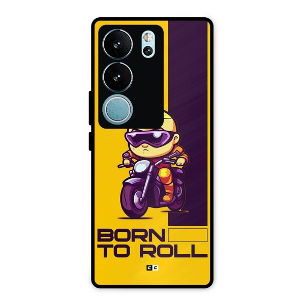 Born To Roll Metal Back Case for Vivo V29