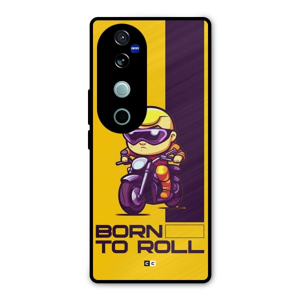 Born To Roll Metal Back Case for Vivo V40 Pro