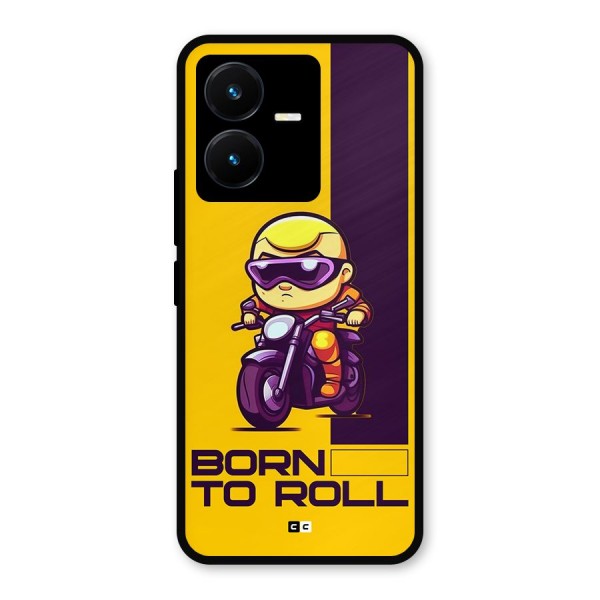 Born To Roll Metal Back Case for Vivo Y22s