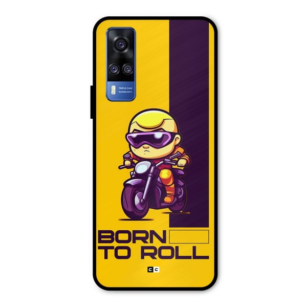 Born To Roll Metal Back Case for Vivo Y31