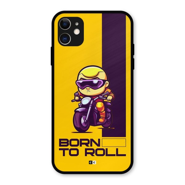 Born To Roll Metal Back Case for iPhone 11