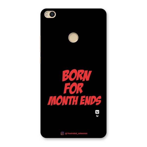 Born for Month Ends Black Back Case for Mi Max 2