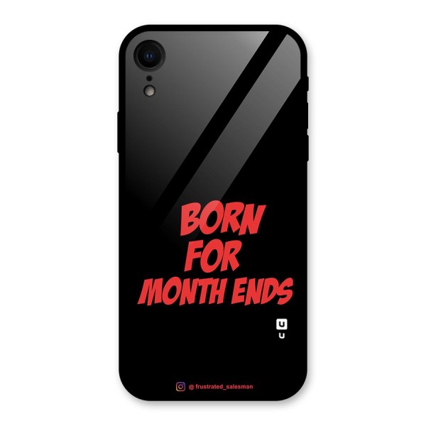 Born for Month Ends Black Glass Back Case for iPhone XR