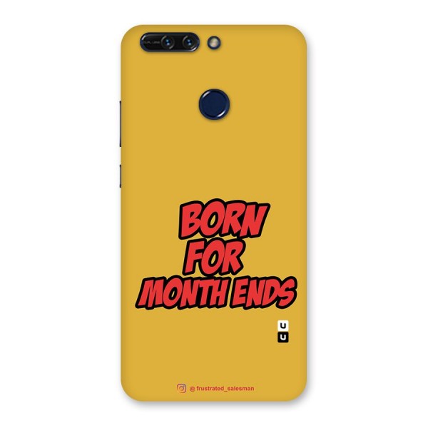 Born for Month Ends Mustard Yellow Back Case for Honor 8 Pro