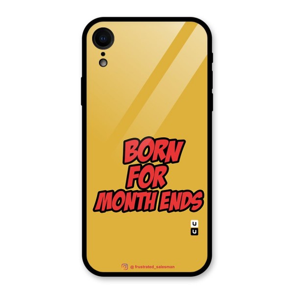 Born for Month Ends Mustard Yellow Glass Back Case for iPhone XR