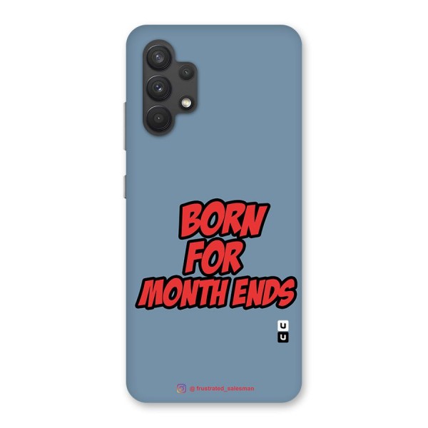 Born for Month Ends SteelBlue Glass Back Case for Galaxy A32