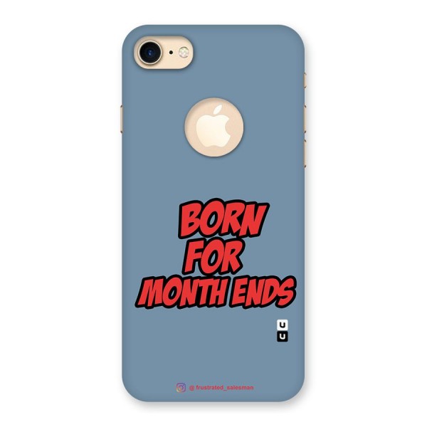 Born for Month Ends SteelBlue Back Case for iPhone 7 Logo Cut