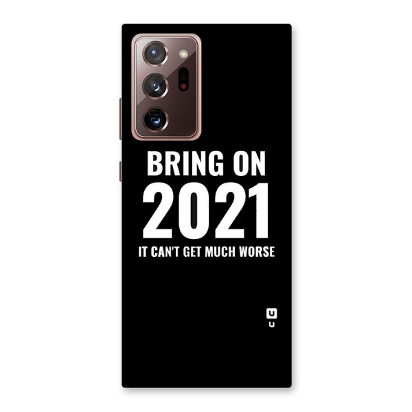 Bring On 2021 Back Case for Galaxy Note 20 Ultra