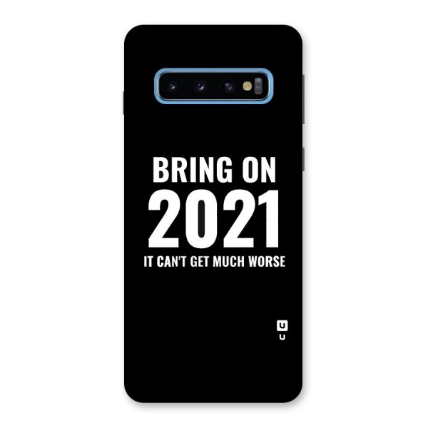 Bring On 2021 Back Case for Galaxy S10
