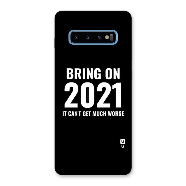 Bring On 2021 Back Case for Galaxy S10 Plus
