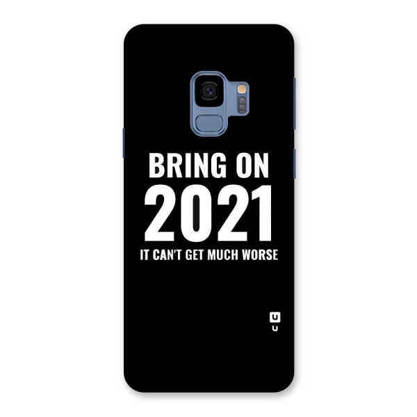 Bring On 2021 Back Case for Galaxy S9