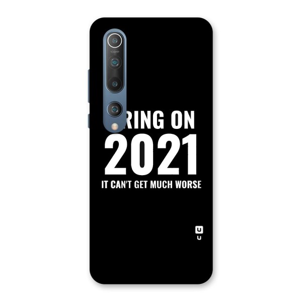Bring On 2021 Back Case for Mi 10