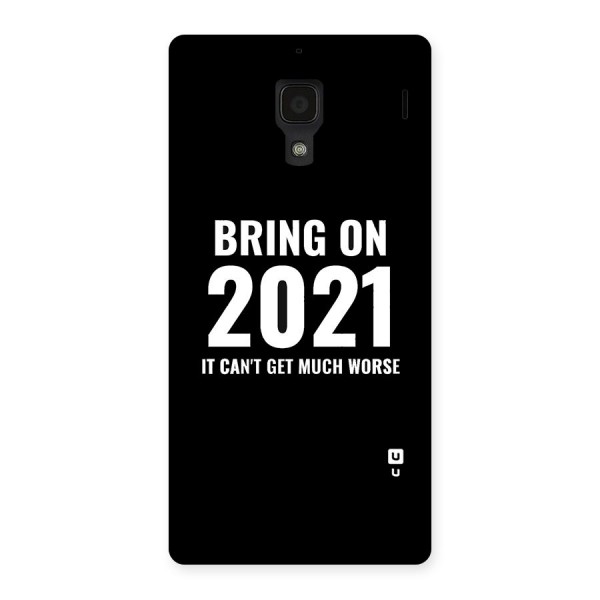 Bring On 2021 Back Case for Redmi 1S