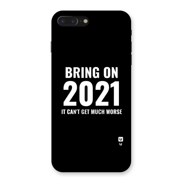 Bring On 2021 Back Case for iPhone 7 Plus