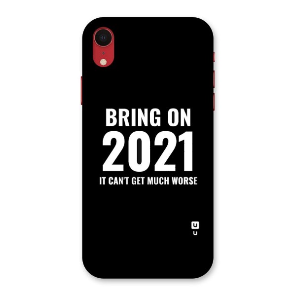 Bring On 2021 Back Case for iPhone XR