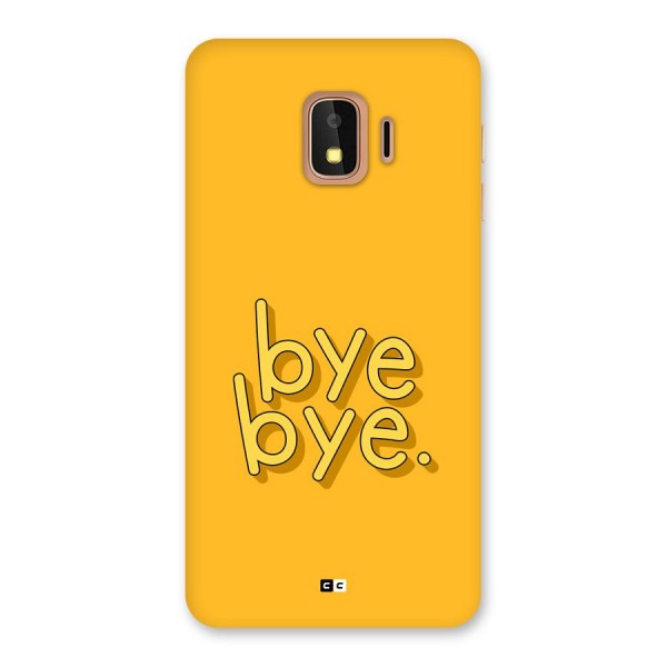 Bye Bye Back Case for Galaxy J2 Core