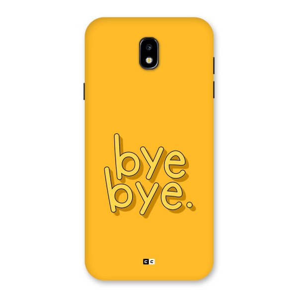 Bye Bye Back Case for Galaxy J7 Pro
