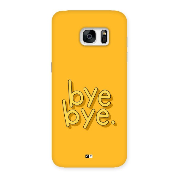 Bye Bye Back Case for Galaxy S7 Edge