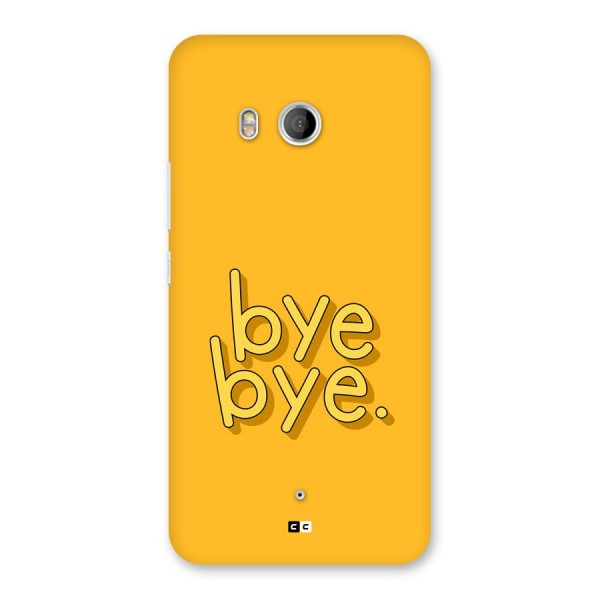 Bye Bye Back Case for HTC U11