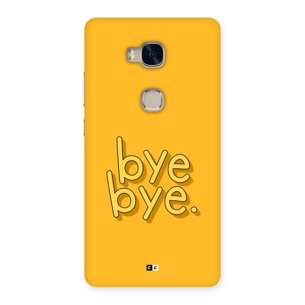 Bye Bye Back Case for Honor 5X
