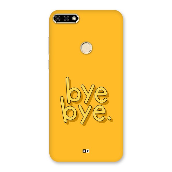 Bye Bye Back Case for Honor 7A