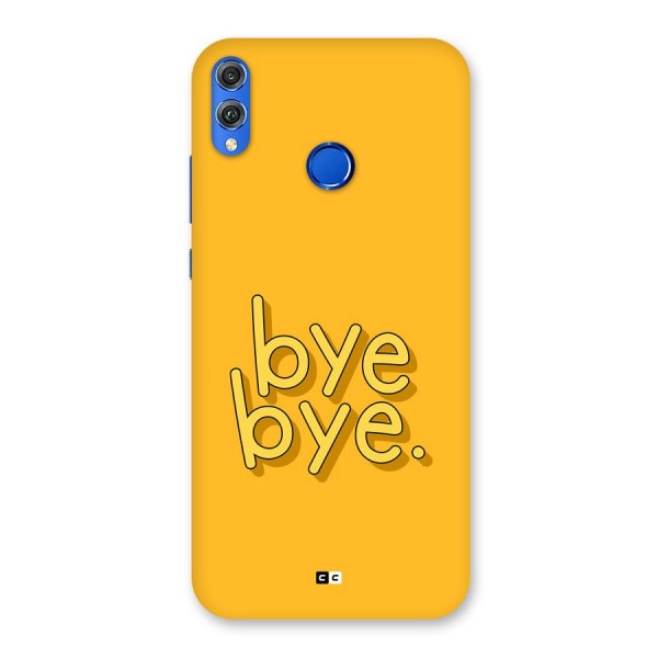 Bye Bye Back Case for Honor 8X