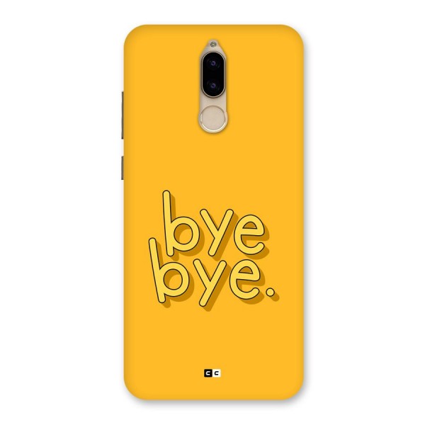 Bye Bye Back Case for Honor 9i