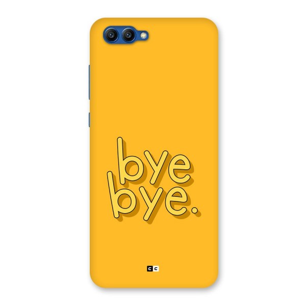 Bye Bye Back Case for Honor View 10