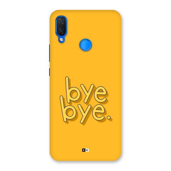 Bye Bye Back Case for Huawei Nova 3i