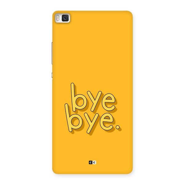 Bye Bye Back Case for Huawei P8