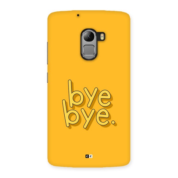Bye Bye Back Case for Lenovo K4 Note