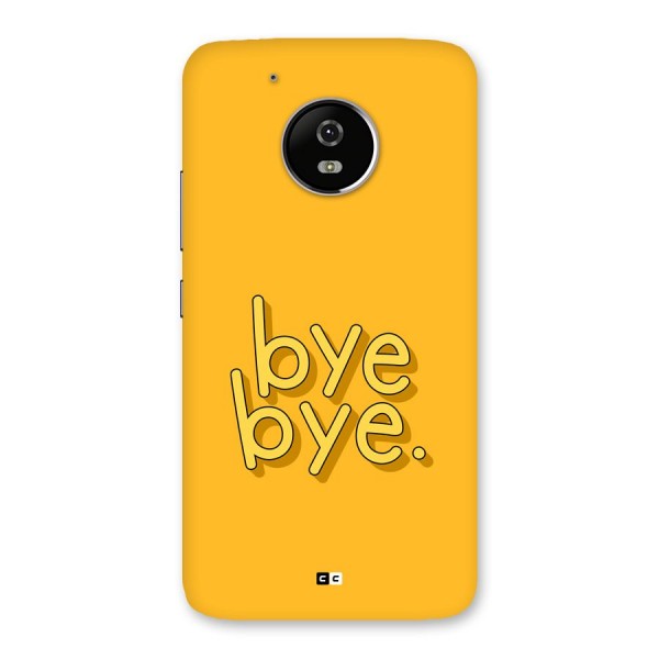 Bye Bye Back Case for Moto G5