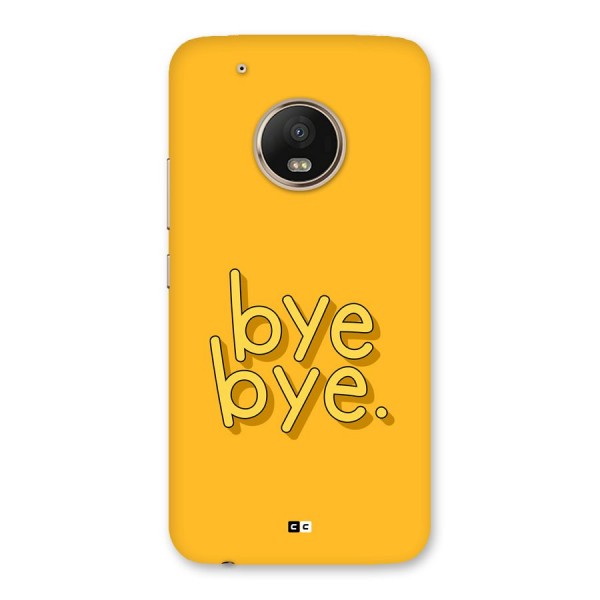 Bye Bye Back Case for Moto G5 Plus