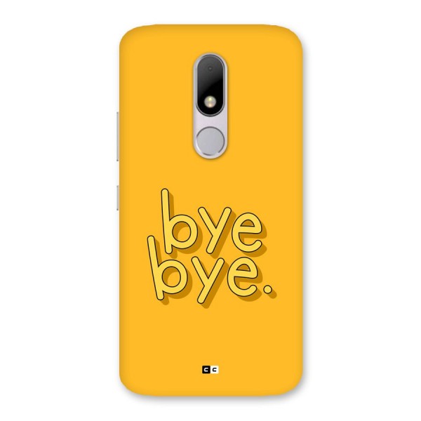 Bye Bye Back Case for Moto M