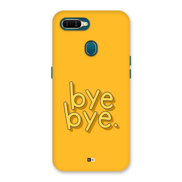 Bye Bye Back Case for Oppo A12s