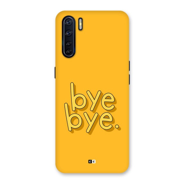 Bye Bye Back Case for Oppo F15